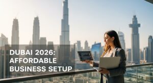 Cheap Business Setup Dubai 2026